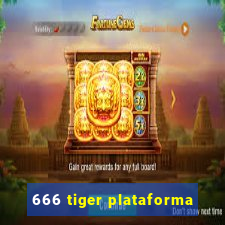 666 tiger plataforma